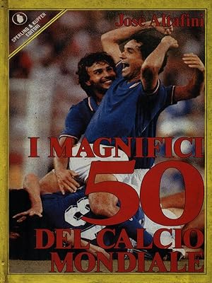 Immagine del venditore per I magnifici 50 del calcio mondiale venduto da Librodifaccia