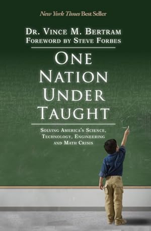 Bild des Verkufers fr One Nation Under-Taught : Solving America's Science, Technology, Engineering and Math Crisis zum Verkauf von GreatBookPrices