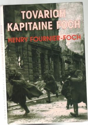 Tovarich capitaine Foch : souvenirs de guerre