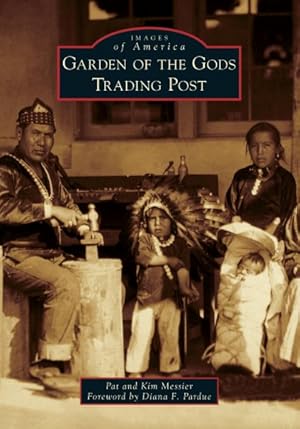 Imagen del vendedor de Garden of the Gods Trading Post a la venta por GreatBookPrices