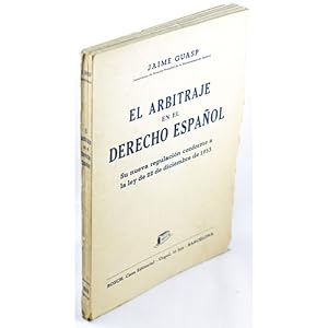 Imagen del vendedor de EL ARBITRAJE EN EL DERECHO ESPAOL. SU NUEVA REGULACIN CONFORME A LA LEY DE 22 DE DE DICIEMBRE DE 1953 a la venta por Librera Salamb