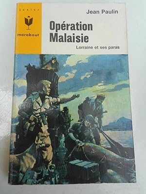 Image du vendeur pour Operation Malaisie - Lorraine et ses paras - Couverture de Pierre Joubert mis en vente par Frederic Delbos