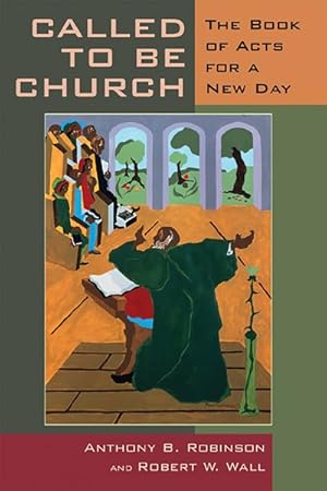 Seller image for Called to Be Church : The Book of Acts for a New Day for sale by GreatBookPrices