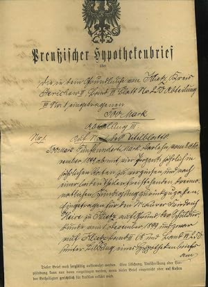 Preußischer Hypothekenbrief. Mehrere Hypothekebbriefe aus der zeit von 1899 und eine Schuldversch...
