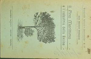 Imagen del vendedor de Il pino marittimo e l'industria della resina a la venta por Antica Libreria Srl