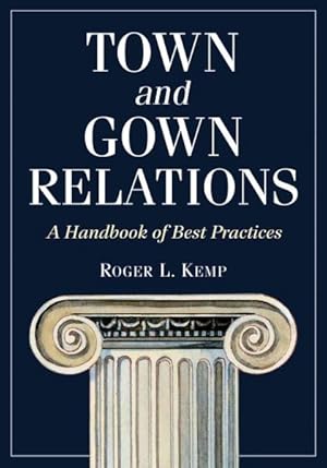 Seller image for Town and Gown Relations : A Handbook of Best Practices for sale by GreatBookPrices