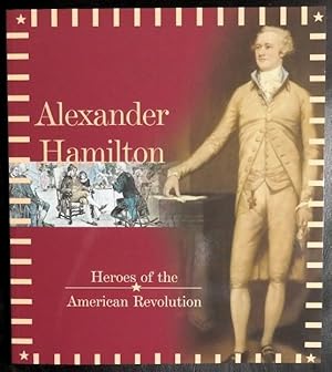 Immagine del venditore per Alexander Hamilton (Heroes of the American Revolution) venduto da GuthrieBooks