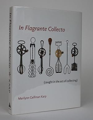 Seller image for In Flagrante Collecto (Caught in the Act of Collecting) for sale by Minotavros Books,    ABAC    ILAB