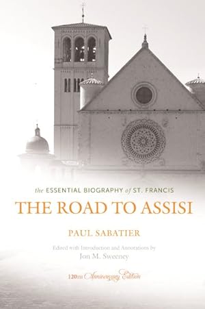 Seller image for Road to Assisi : The Essential Biography of St. Francis for sale by GreatBookPrices