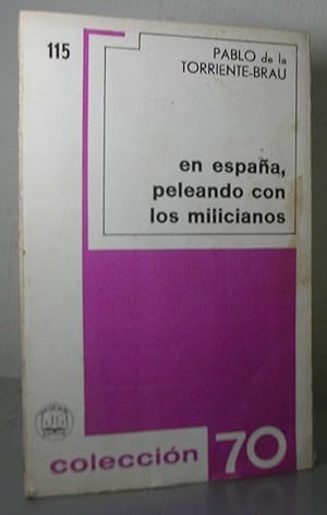 EN ESPAÑA, PELEANDO CON LOS MILICIANOS. Selección y estudio preliminar de Jorge Max Rojas