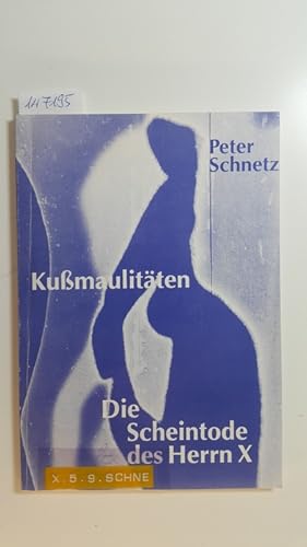 Seller image for Kumaulitten, Die Scheintode des Herrn X : Groteske mit Variationen frei nach Jesus for sale by Gebrauchtbcherlogistik  H.J. Lauterbach