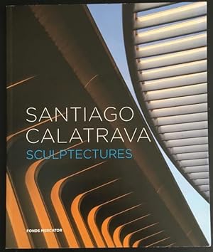 Santiage Calatrava: Sculptures.