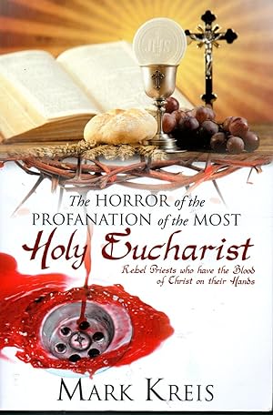 Imagen del vendedor de The Horror of the Profanation of the Most Holy Eucharist a la venta por Warren Hahn