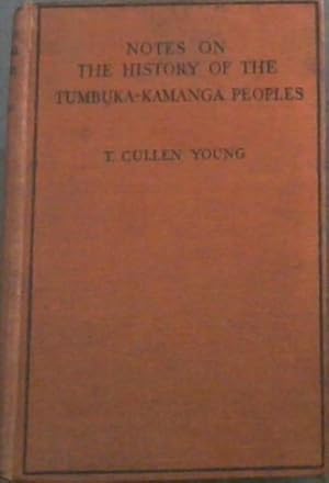 Bild des Verkufers fr Notes on the History of the Tumbuka-Kamanga Peoples in the Northern Province of Nyasaland zum Verkauf von Chapter 1