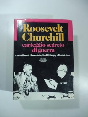 Roosvelt Churchill carteggio segreto di guerra