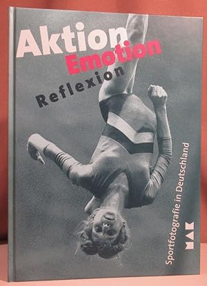 Bild des Verkäufers für Aktion Emotion Reflexion. Sportfotografie in Deutschland. zum Verkauf von Dieter Eckert