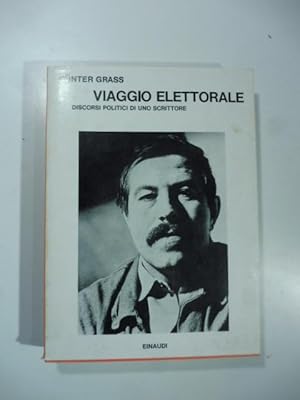 Viaggio elettorale. Discorsi politici di uno scrittore