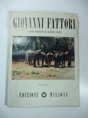 Pittori italiani dell'Ottocento. 12 opere di Giovanni Fattori nella raccolta Stramezzi presentate...