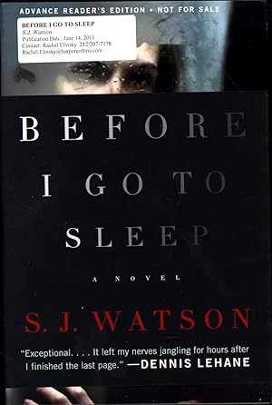 Before I Go To Sleep / A Novel / Advance Reader's Edition * Not For Sale