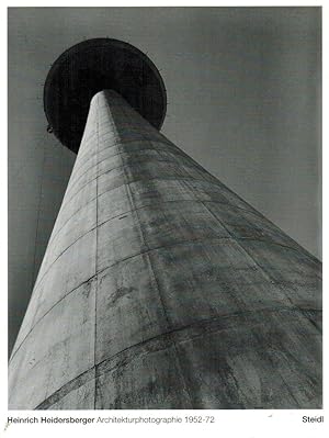 Heinrich Heidersberger, Architekturphotographie 1952 - 72 [veranst. von der Stadt Wolfsburg - Ins...