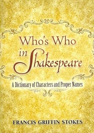 Seller image for Who's Who in Shakespeare : A Dictionary of Characters and Proper Names for sale by GreatBookPrices