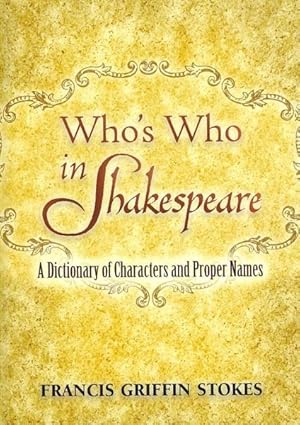 Seller image for Who's Who in Shakespeare : A Dictionary of Characters and Proper Names for sale by GreatBookPrices