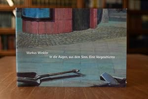 Seller image for Markus Winkler. In die Augen, aus dem Sinn. Eine Vorgeschichte [09.04. - 04.06.2000]. Stipendiaten der HAP Grieshaber-Stiftung for sale by Gppinger Antiquariat