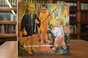 Bild des Verkufers fr Fritz Steisslinger sieht Kinder. zum Verkauf von Gppinger Antiquariat