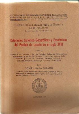 RELACIONES HISTORICO-GEOGRAFICAS Y ECONOMICAS DE LAREDO EN EL SIGLO XVIII. TOMO I.