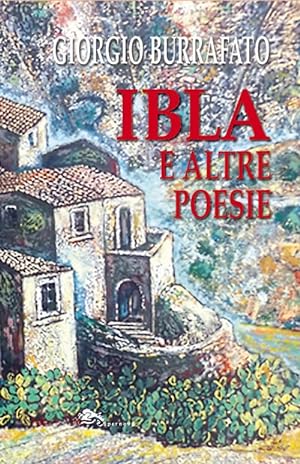 Seller image for Ibla e Altre Poesie for sale by Libro Co. Italia Srl