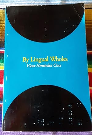 Imagen del vendedor de By Lingual Wholes a la venta por Casa Camino Real