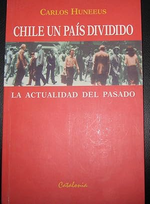 Immagine del venditore per Chile un pas dividido. La actualidad del pasado venduto da Librera Monte Sarmiento