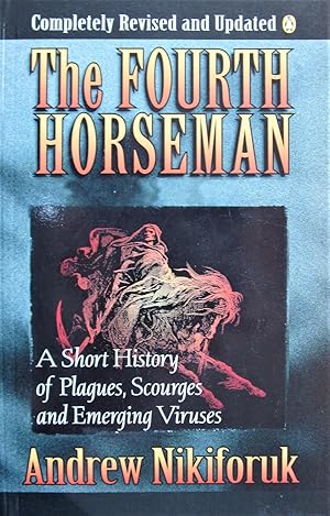 Immagine del venditore per The Fourth Horseman: A Short History of Plagues, Scourges and Emerging Viruses venduto da Ken Jackson