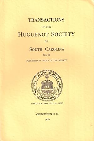 Bild des Verkufers fr Transactions of the Huguenot Society of South Carolina Number 75 zum Verkauf von Kenneth Mallory Bookseller ABAA