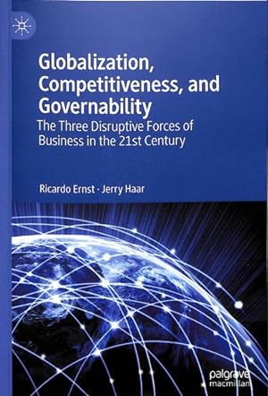 Image du vendeur pour Globalization, Competitiveness, and Governability : The Three Disruptive Forces of Business in the 21st Century mis en vente par GreatBookPrices