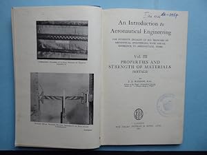 An introduction to Aeronautical Engineering. Vol. IIII: Properties and Strength of Materials (Met...