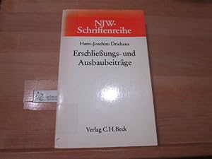 Immagine del venditore per Erschliessungs- und Ausbaubeitrge. von Hans-Joachim Driehaus / Neue juristische Wochenschrift / Schriftenreihe der Neuen juristischen Wochenschrift ; H. 42 venduto da Antiquariat im Kaiserviertel | Wimbauer Buchversand