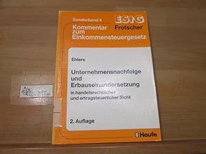 Bild des Verkufers fr Unternehmensnachfolge und Erbauseinandersetzung in handelsrechtlicher und ertragsteuerlicher Sicht. Ehlers / Kommentar zum Einkommensteuergesetz / Sonderband ; 4; Haufe-Fachbuch zum Verkauf von Antiquariat im Kaiserviertel | Wimbauer Buchversand