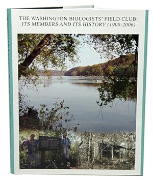 Image du vendeur pour The Washington Biologists' Field Club: its members and its history (1900-2006). mis en vente par Andrew Isles Natural History Books