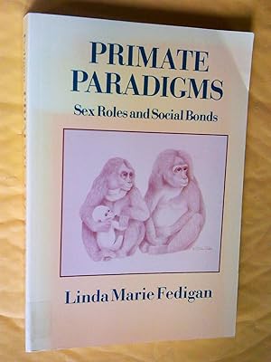 Seller image for Primate paradigms: Sex roles and social bonds for sale by Livresse