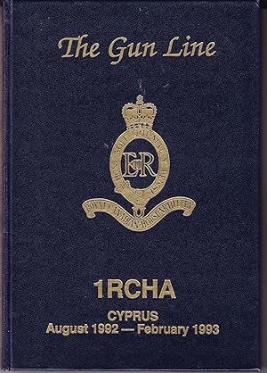 Image du vendeur pour The Gun Line: The First Regiment Royal Canadian Horse Artillery Sector 3 UNFICYP Cyprus August 1992 -February 1993 mis en vente par John Thompson