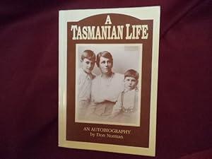 Seller image for A Tasmanian Life. An Autobiography. for sale by BookMine