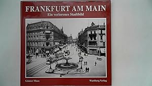 Bild des Verkufers fr Frankfurt - ein verlorenes Stadtbild, zum Verkauf von Antiquariat Maiwald