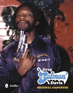 Imagen del vendedor de Greg "Batman" Davis : Original Gangster a la venta por GreatBookPrices