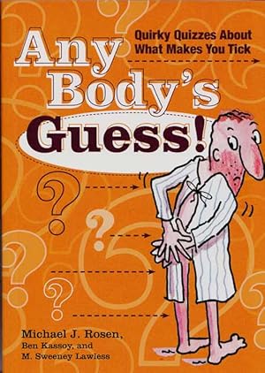 Imagen del vendedor de Any Body's Guess! Quirky Quizzes About What Makes You Tick a la venta por Adelaide Booksellers