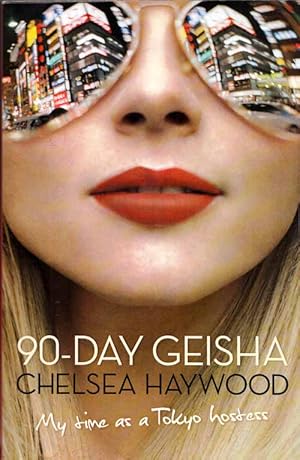 Seller image for 90-Day Geisha My Time as a Tokyo Hostess for sale by Adelaide Booksellers