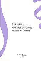 Image du vendeur pour Memoires De L'abb De Choisy Habill En Femme mis en vente par RECYCLIVRE