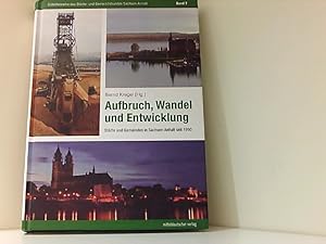 Bild des Verkufers fr Aufbruch, Wandel und Entwicklung: Stdte und Gemeinden in Sachsen-Anhalt seit 1990 (Schriftenreihe des Stdte- und Gemeindebundes Sachsen-Anhalt) Stdte und Gemeinden in Sachsen-Anhalt seit 1990 zum Verkauf von Book Broker