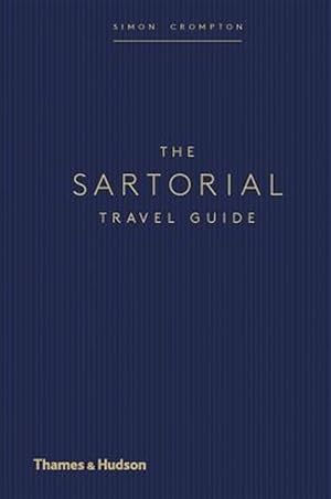 Bild des Verk�ufers f�r Sartorial Travel Guide zum Verkauf von GreatBookPrices