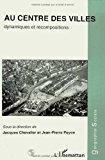 Bild des Verkufers fr Au Centre Des Villes : Dynamique Et Recomposition zum Verkauf von RECYCLIVRE